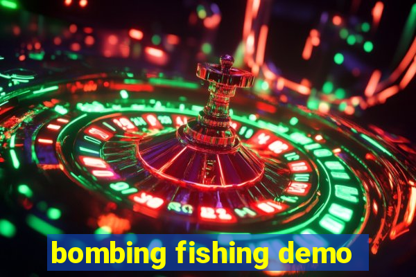 bombing fishing demo